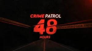 Best of Crime Patrol - Crime Patrol 48 Hours on SET HD