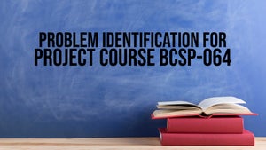 Problem Identification For Project Course BCSP-064 on DD Gyandarshan - past program