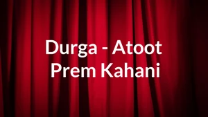 Durga - Atoot Prem Kahani on Rishtey - past program
