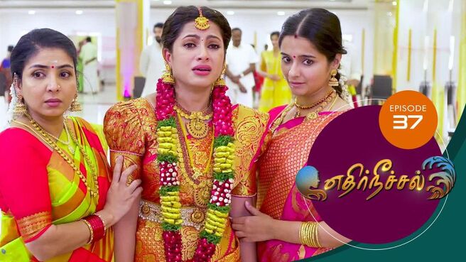 Ethir Neechal season 1 episode 37 on Sun NXT