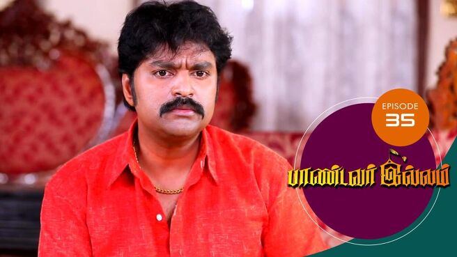 Pandavar Illam season 1 episode 35 on Sun NXT