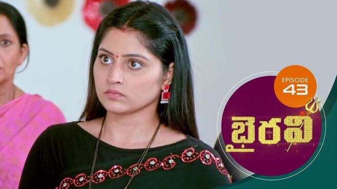 Bhairavi season 1 episode 43 on Sun NXT