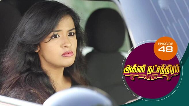Agni Natchathiram season 1 episode 48 on Sun NXT