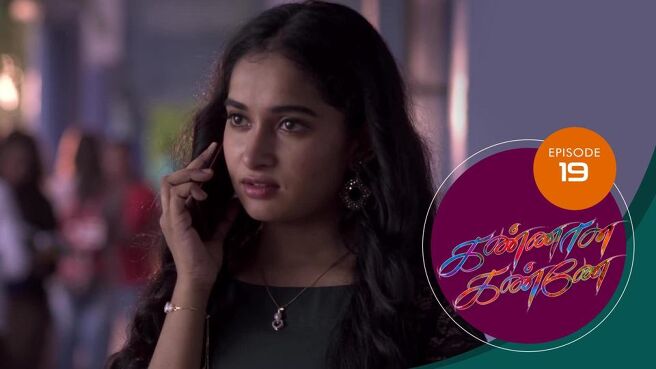 Kannana Kanne season 1 episode 19 on Sun NXT