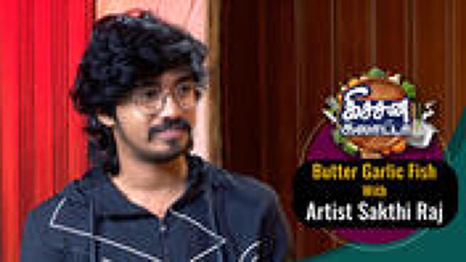 Kitchen Galatta season 1 episode 35 on Sun NXT