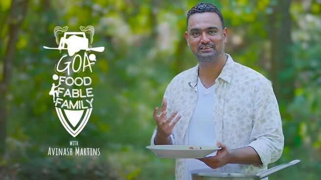Goa Food, Fable, Family with Avinash Martins on Zee5