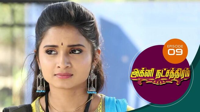 Agni Natchathiram season 1 episode 9 on Sun NXT