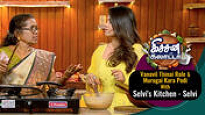 Kitchen Galatta season 1 episode 21 on Sun NXT