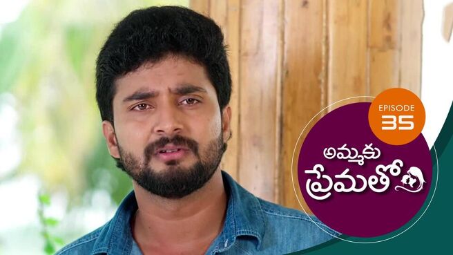 Ammaku Prematho season 1 episode 35 on Sun NXT