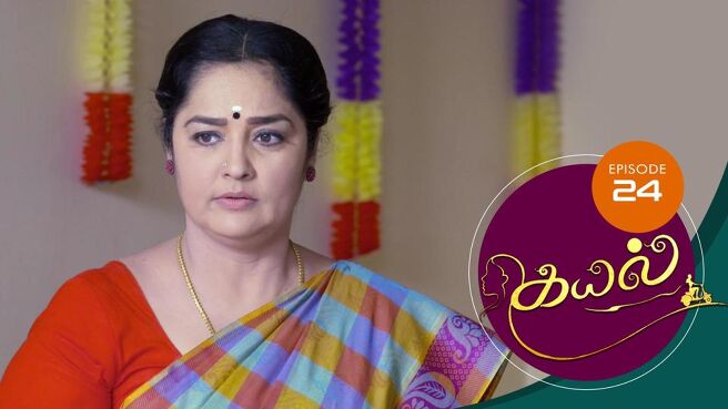 Kayal season 1 episode 24 on Sun NXT