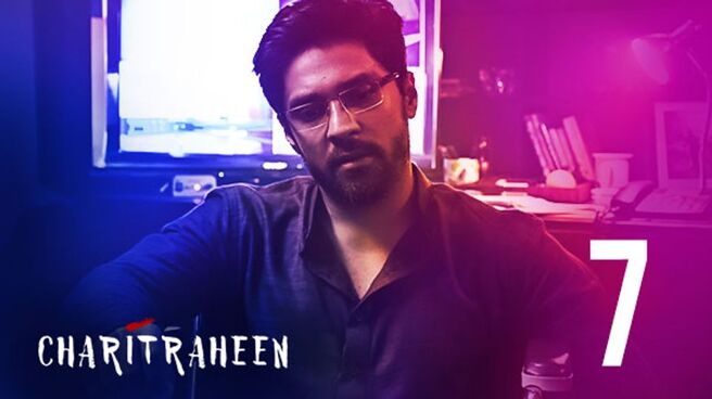 Charitraheen (Hindi) season 1 episode 7 on Hoichoi