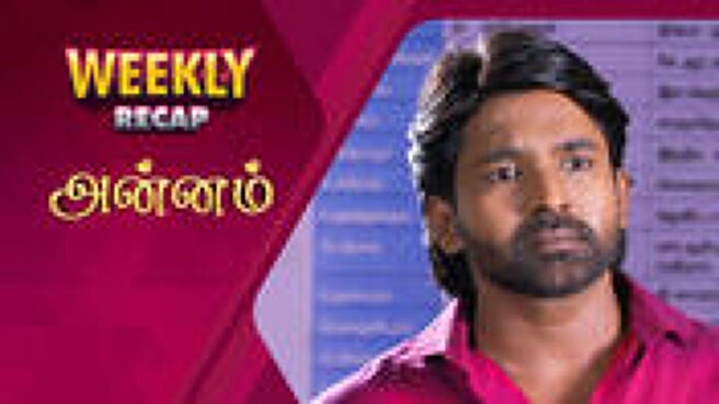 Annam - Weekly Recap season 1 episode 3 on Sun NXT