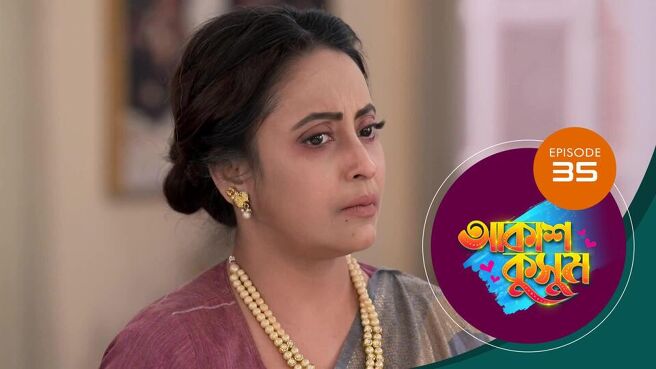 Akash Kusum season 1 episode 35 on Sun NXT