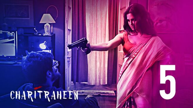 Charitraheen (Hindi) season 1 episode 5 on Hoichoi