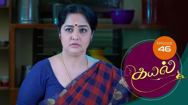 Kayal season 1 episode 46 on Sun NXT