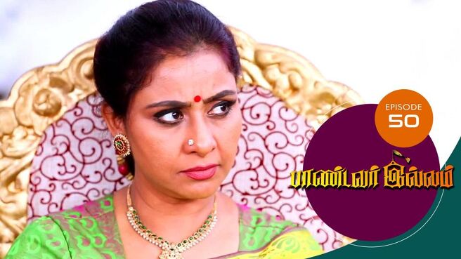 Pandavar Illam season 1 episode 50 on Sun NXT