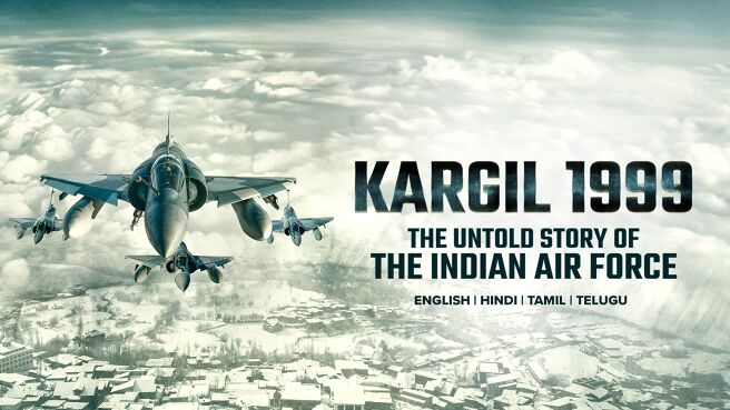 Kargil 1999: The Untold Story of the Indian Air Force on Discovery Plus