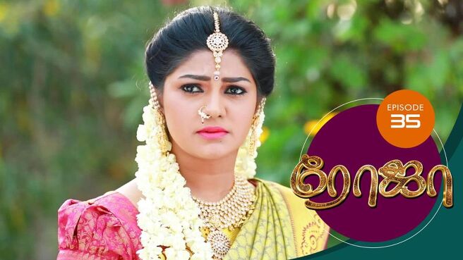 Roja season 1 episode 35 on Sun NXT