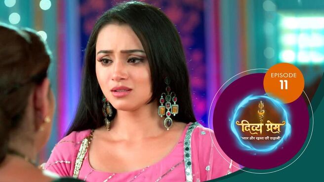 Divya Prem season 1 episode 11 on Sun NXT