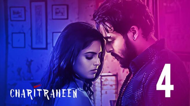 Charitraheen (Hindi) season 1 episode 4 on Hoichoi
