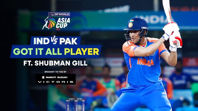 Got It All Player - Shubhman Gill - 21 Sep 2025 on Sony LIV
