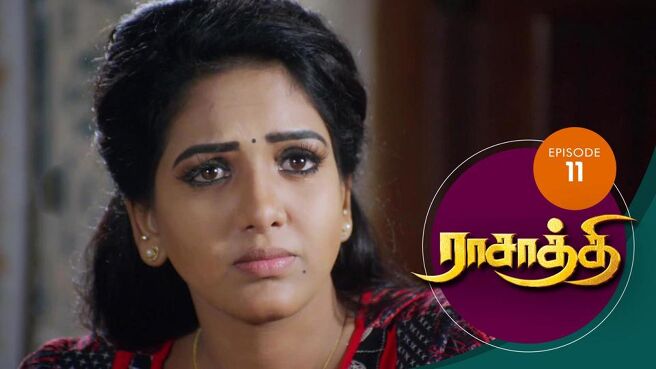 Rasathi season 1 episode 11 on Sun NXT