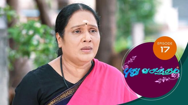 Pudhu Vasantham season 1 episode 17 on Sun NXT