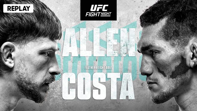 UFC Fight Night - Allen vs Costa - Replay - 17 May 2026 on Sony LIV