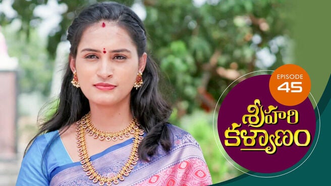 Sri Hari Kalyanam season 1 episode 45 on Sun NXT