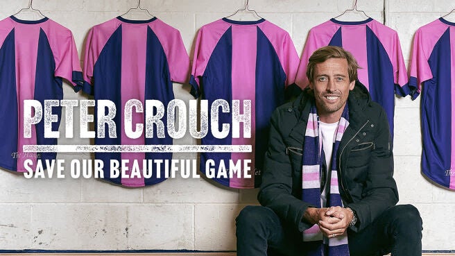 Peter Crouch: Save Our Beautiful Game on Discovery Plus