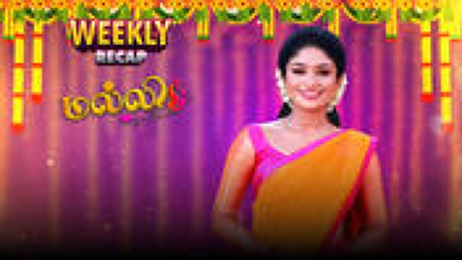 Malli - Weekly Recap season 1 episode 6 on Sun NXT