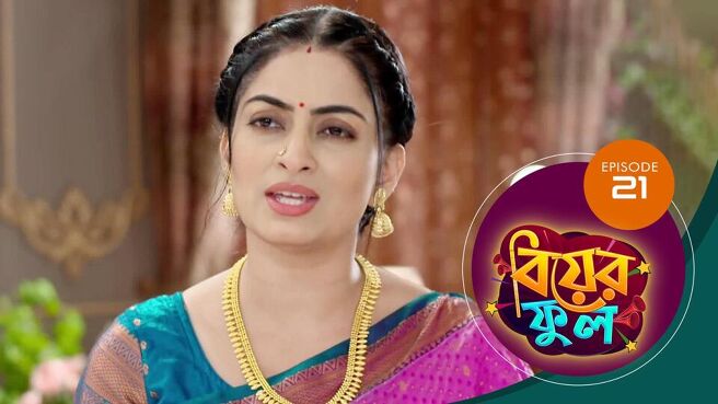 Biyer Phool season 1 episode 21 on Sun NXT