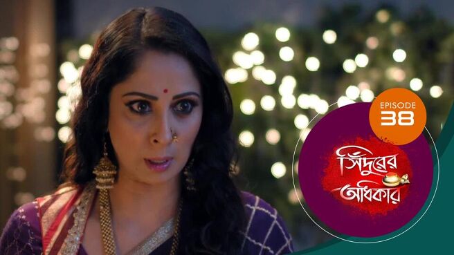 Sindoorer Adhikar season 1 episode 38 on Sun NXT