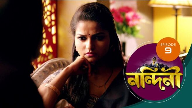 Nandini - Bengali season 1 episode 9 on Sun NXT