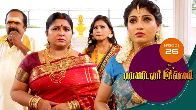 Pandavar Illam season 1 episode 26 on Sun NXT