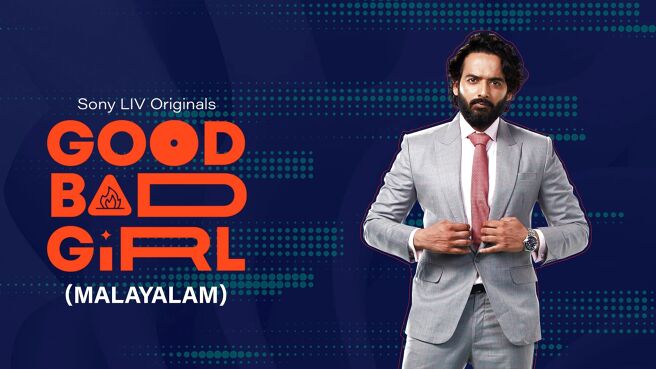 Good Bad Girl (Malayalam) on Sony LIV