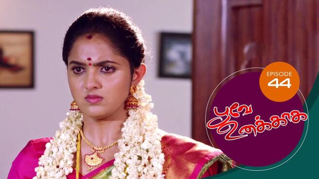 Poove Unakkaga season 1 episode 44 on Sun NXT