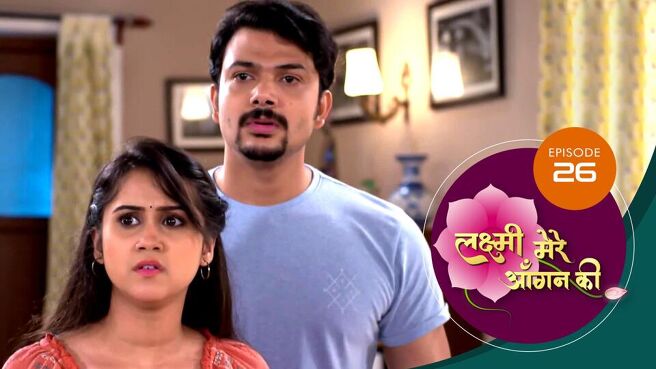 Lakshmi Mere Aangan Ki season 1 episode 26 on Sun NXT
