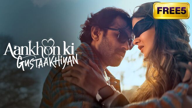 Aankhon ki Gustaakhiyan on Zee5