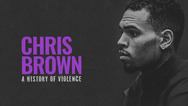 Chris Brown: A History of Violence on Discovery Plus