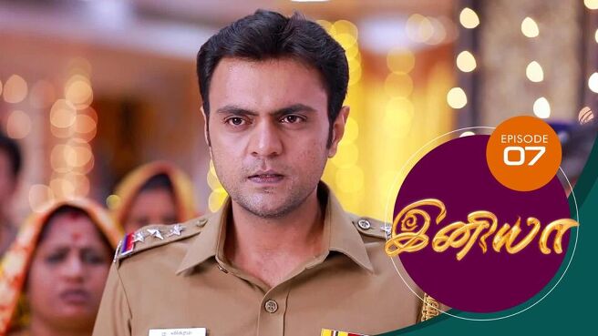 Iniya season 1 episode 7 on Sun NXT