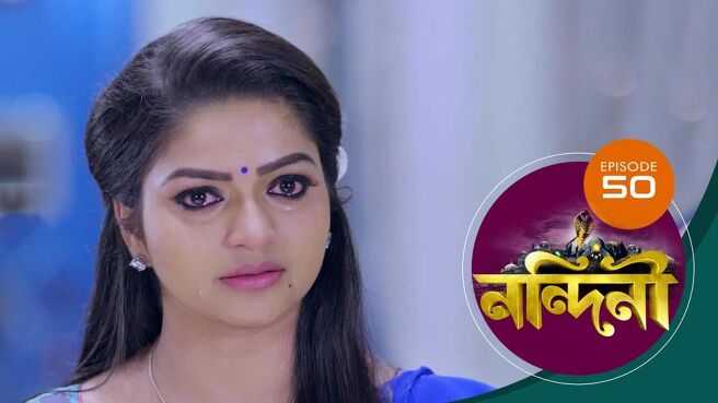 Nandini - Bengali season 1 episode 50 on Sun NXT