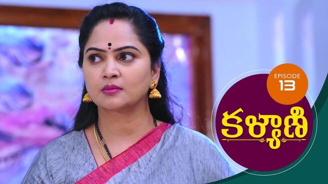 Kalyani season 1 episode 13 on Sun NXT