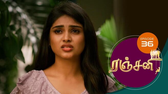 Ranjani season 1 episode 36 on Sun NXT