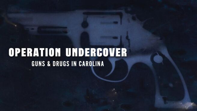 Operation Undercover: Guns & Drugs in Carolina on Discovery Plus