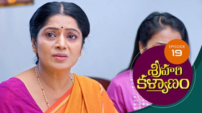 Sri Hari Kalyanam season 1 episode 19 on Sun NXT