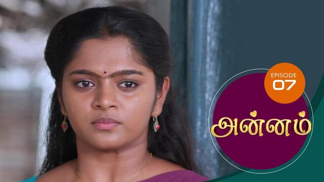 Annam season 1 episode 7 on Sun NXT