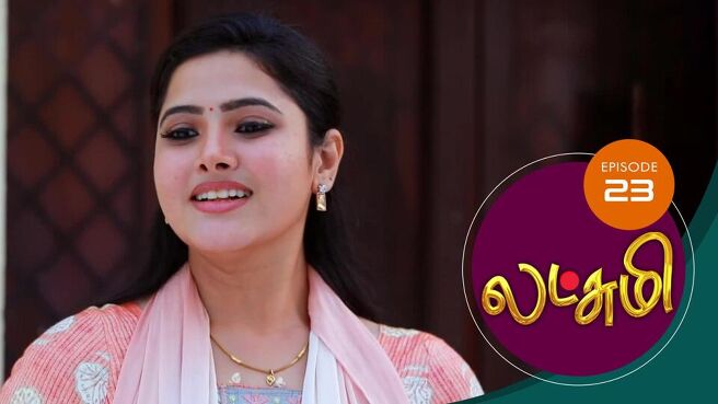 Lakshmi season 1 episode 23 on Sun NXT