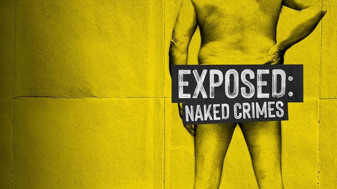 Exposed: Naked Crimes on Discovery Plus