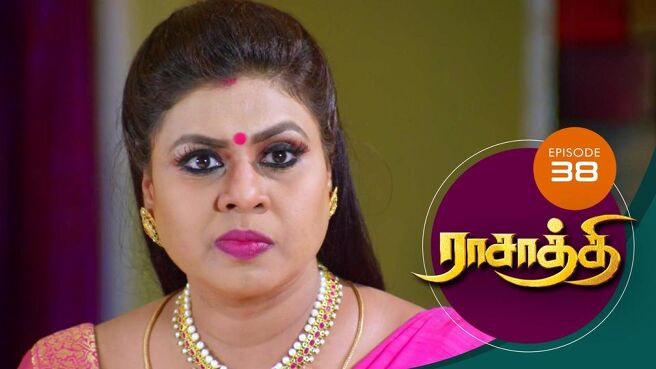 Rasathi season 1 episode 38 on Sun NXT